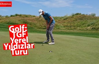 Golf: TGF Yerel Yıldızlar Turu 