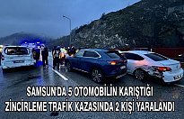 Samsun'da 5 otomobilin karıştığı zincirleme trafik kazasında 2 kişi yaralandı