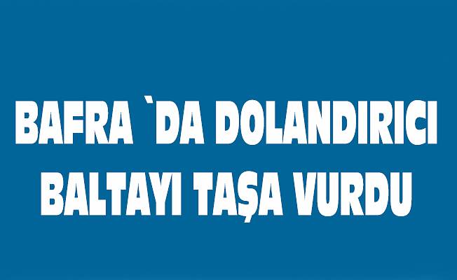 Dolandırıcı baltayı taşa vurdu