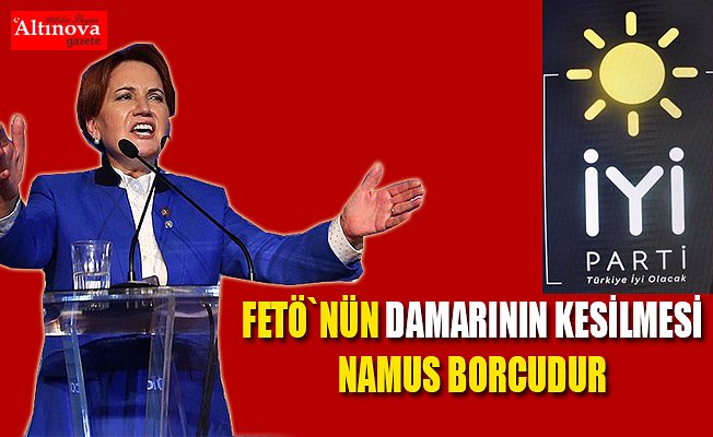 "FETÖ'nün damarının kesilmesi namus borcu"