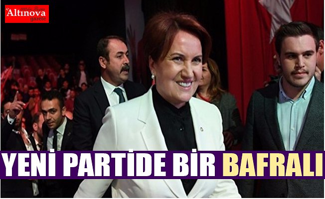 İyi Parti`de dikkat çeken bir Bafralı