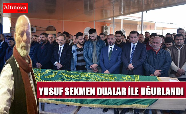 Yusuf Sekmen dualarla uğurlandı