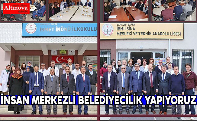 BAŞKAN ŞAHİN: İNSAN MERKEZLİ BELEDİYECİLİK YAPIYORUZ