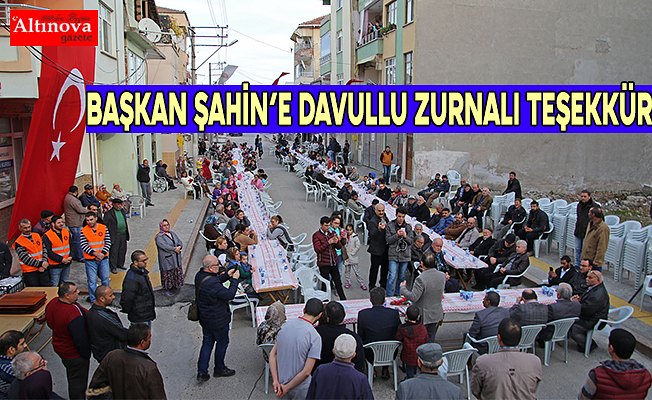 BAŞKAN ŞAHİN’E DAVULLU ZURNALI TEŞEKKÜR