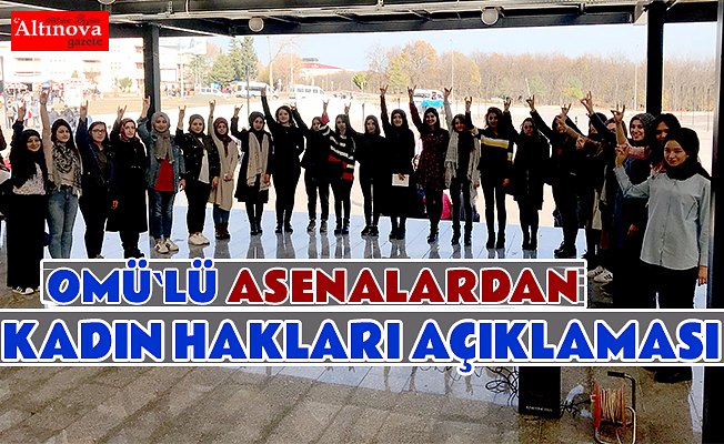 OMÜ'LÜ ASENALARDAN KADIN HAKLARI AÇIKLAMASI