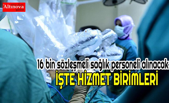 16 bin sözleşmeli sağlık personeli alınacak