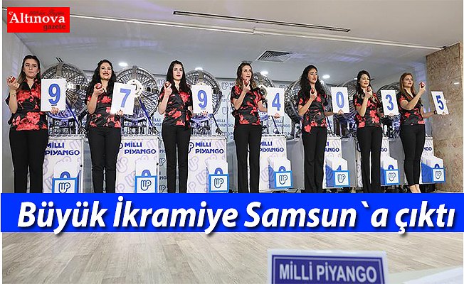 Büyük İkramiye Samsun`a çıktı