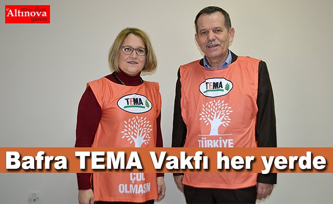 Bafra TEMA Vakfı her yerde