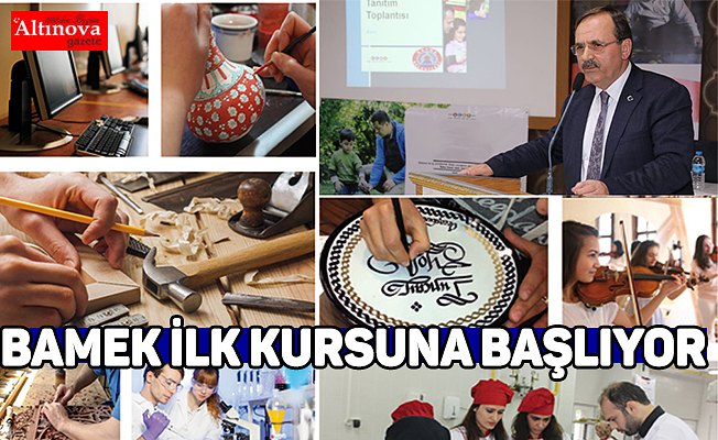 BAMEK İLK KURSUNA BAŞLIYOR