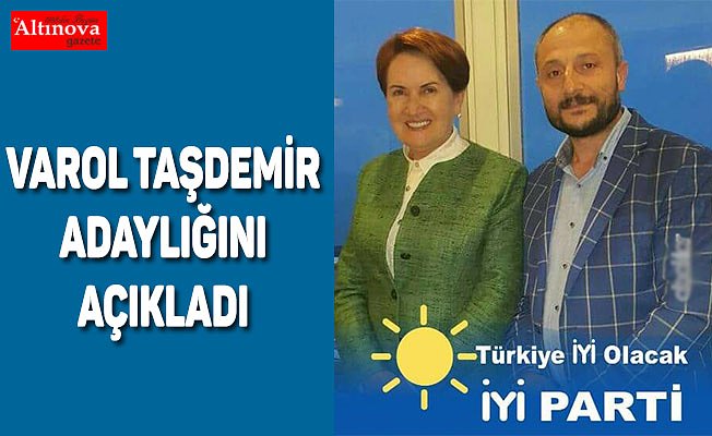 Varol Taşdemir adaylığını açıkladı