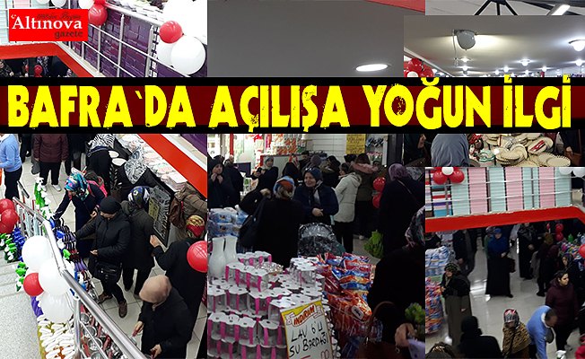 AÇILIŞA YOĞUN İLGİ