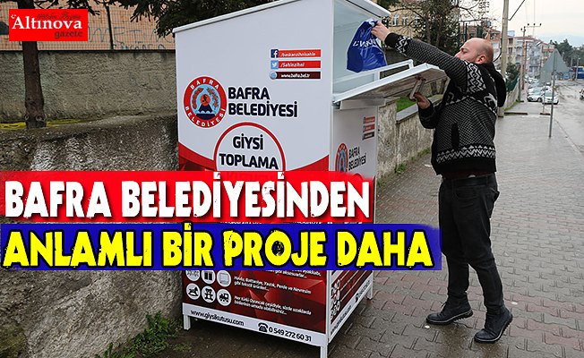 BAFRA BELEDİYESİNDEN ANLAMLI BİR PROJE DAHA