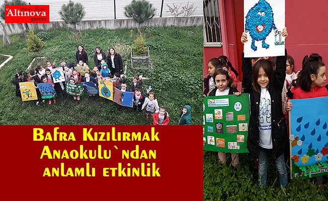 Bafra Kızılırmak Anaokulu`ndan anlamlı etkinlik