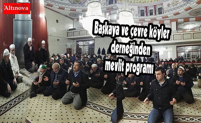 Başkaya ve çevre köyler derneğinden mevlit programı