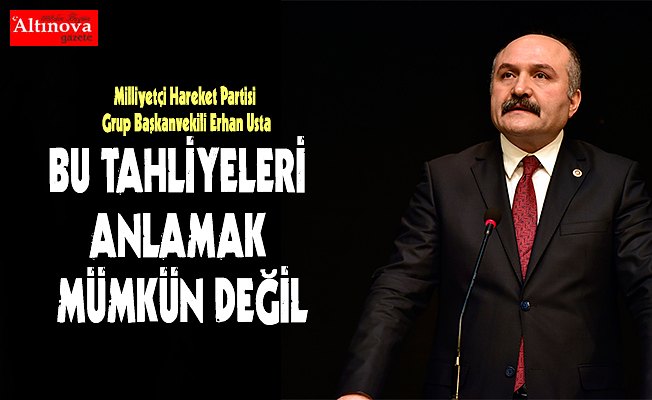 BU TAHLİYELERİ ANLAMAK MÜMKÜN DEĞİL