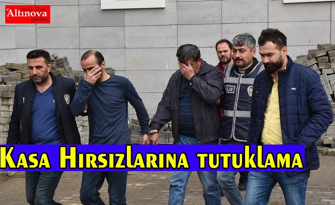 Kasa hırsızlarına tutuklama