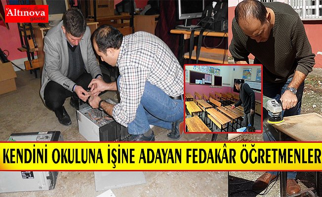 KENDİNİ OKULUNA İŞİNE ADAYAN FEDAKÂR ÖĞRETMENLER