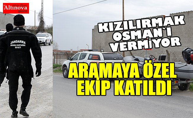 KIZILIRMAK OSMAN`I VERMİYOR