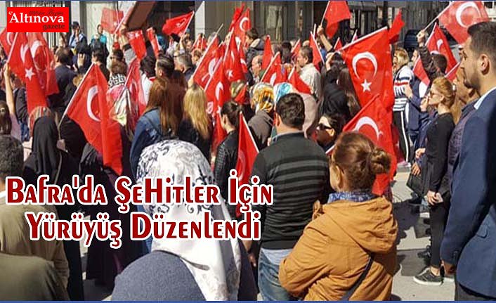 Bafra'da Şehitler İçin Yürüyüş Düzenlendi