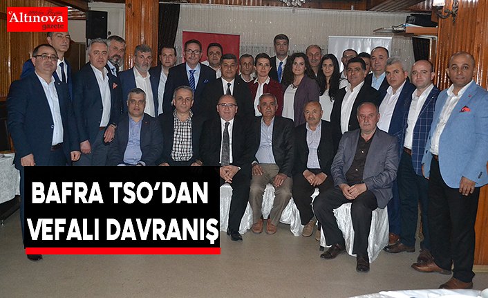 BAFRA TSO’dan Vefalı Davranış