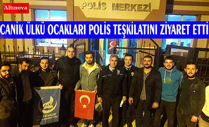 CANİK ÜLKÜ OCAKLARI POLİS TEŞKİLATINI ZİYARET ETTİ