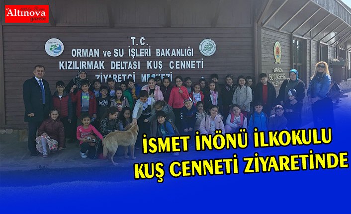 İSMET İNÖNÜ İLKOKULU KUŞ CENNETİ ZİYARETİNDE