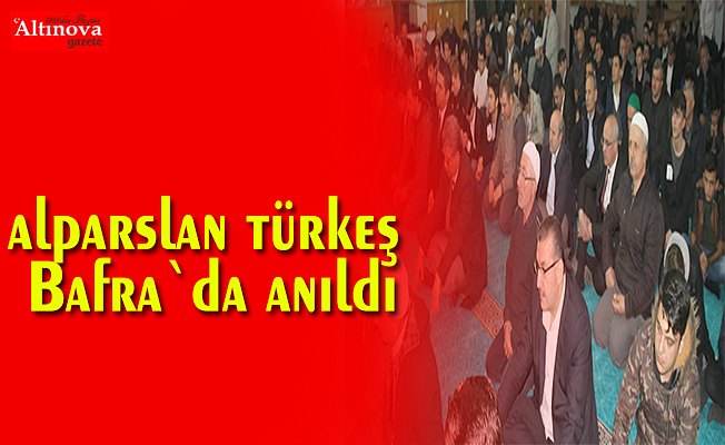 Tükeş Bafra`da anıldı