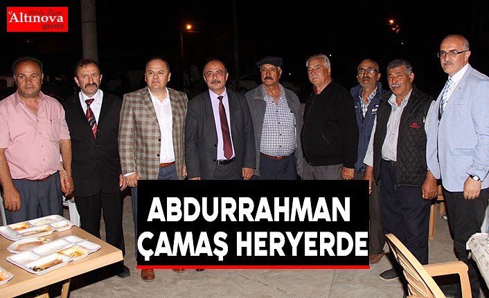 Abdurrahman Çamaş heryerde