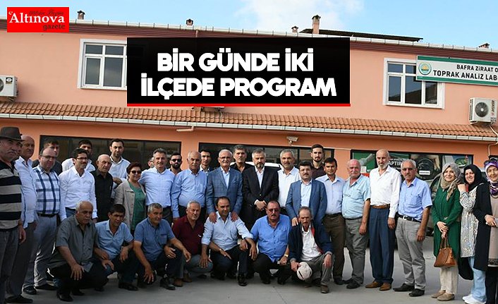 BİR GÜNDE İKİ İLÇEDE PROGRAM