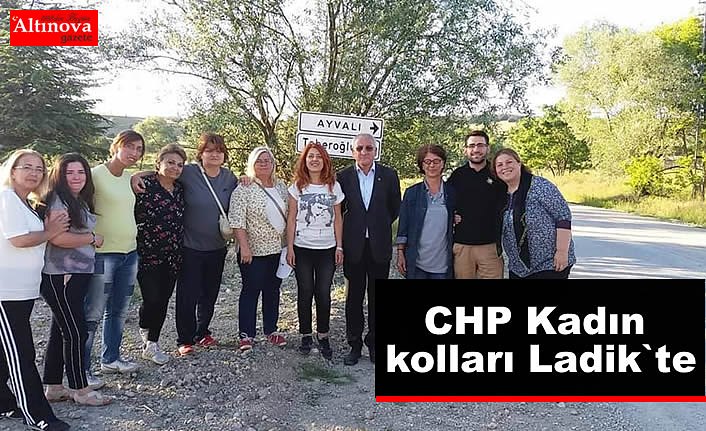 CHP Kadın kolları Ladik`te