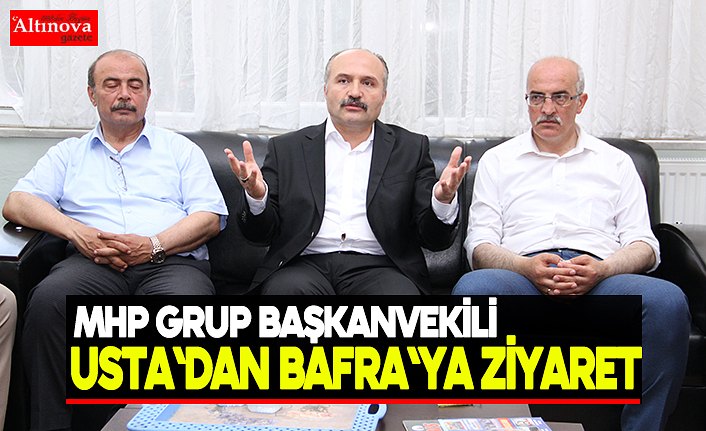 MHP Grup Başkanvekili Usta'dan Bafra'ya ziyaret