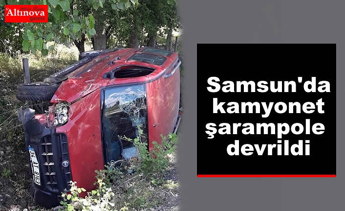 Samsun'da kamyonet şarampole devrildi: 2 yaralı