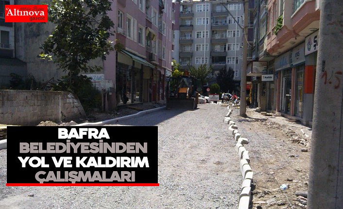 Bafra Belediyesinden yol ve kaldırım çalışmaları