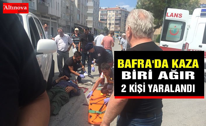 BAFRA'DA KAZA