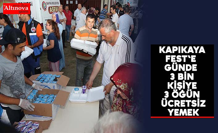 KAPIKAYAFEST'E GÜNDE 3 BİN KİŞİYE 3 ÖĞÜN ÜCRETSİZ YEMEK