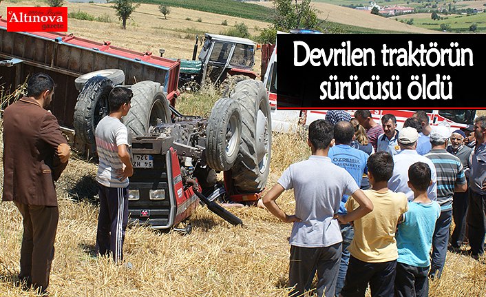 Samsun'da devrilen traktörün sürücüsü öldü