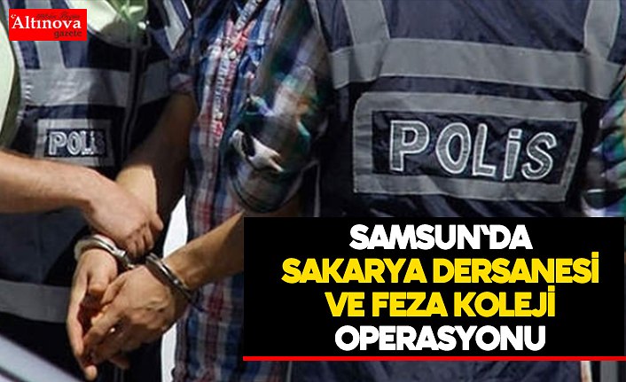 Samsun'da FETÖ/PDY operasyonu