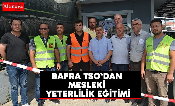 Bafra Tso’dan Motorlu Kara Taşitlari Alim Satim Mesleki Yeterlilik Eğitimini Başlatıldı