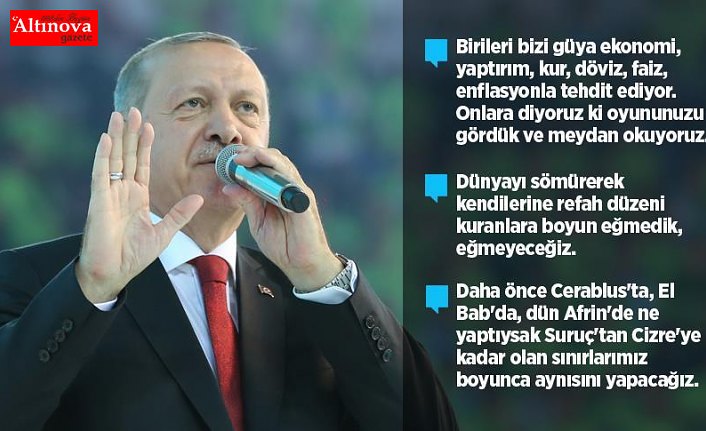 Cumhurbaşkanı Erdoğan: Oyununuzu gördük ve meydan okuyoruz