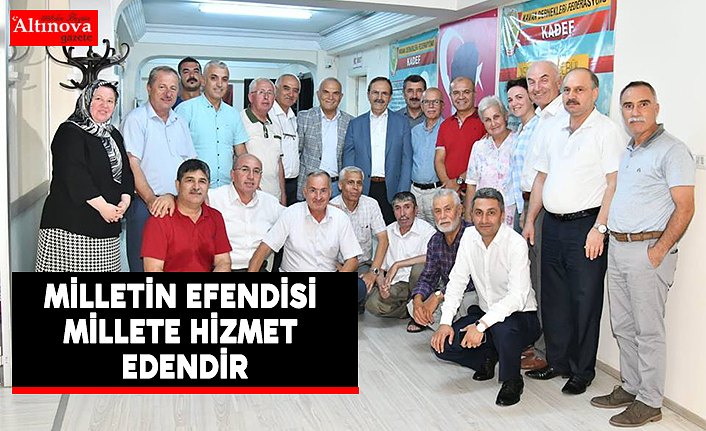  MİLLETİN EFENDİSİ MİLLETE HİZMET EDENDİR