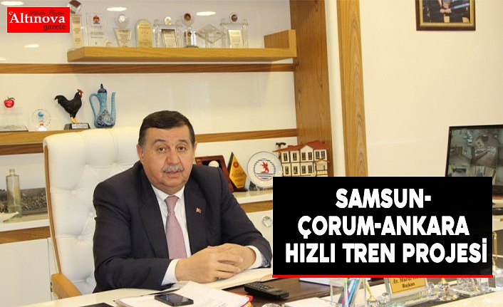 Samsun-Çorum-Ankara Hızlı Tren Projesi