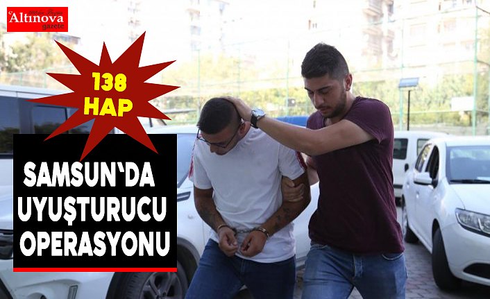 Samsun'da uyuşturucu operasyonu