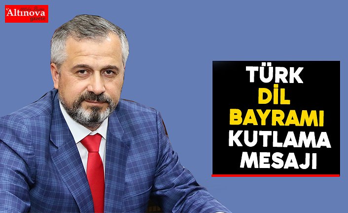 TÜRK DİL BAYRAMI KUTLAMA MESAJI​​​​​​​