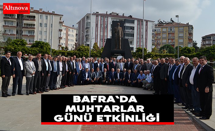 BAFRA`DA MUHTARLAR GÜNÜ ETKİNLİĞİ