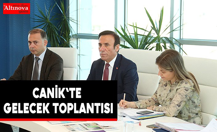 Canik'te gelecek toplantısı