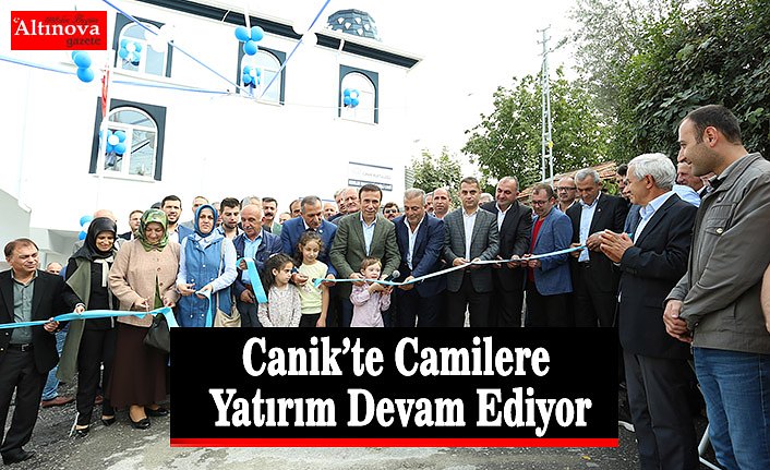 Canik’te Camilere Yatırım Devam Ediyor