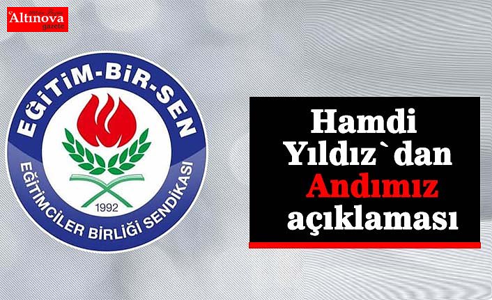 Hamdi Yıldız`dan Andımız açıklaması