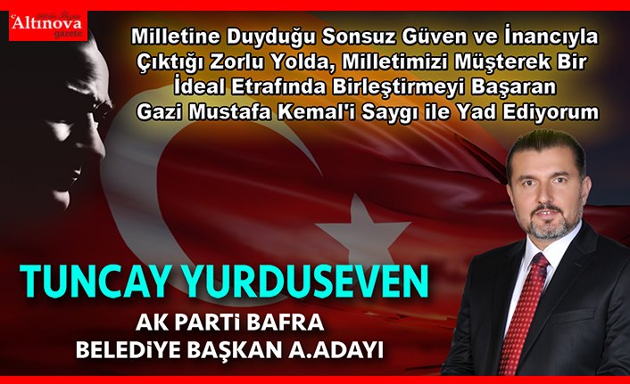 Tuncay Yurduseven`den 10 Kasım Mesajı