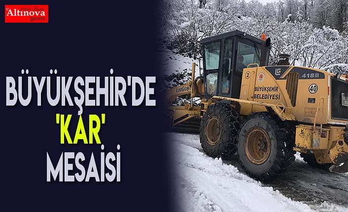 Büyükşehir'de 'KAR' mesaisi