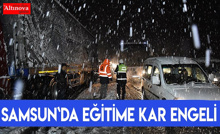 Samsun'da eğitime kar engeli